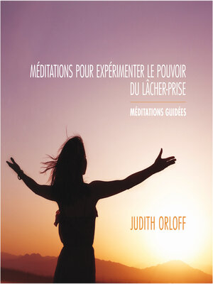 cover image of Méditations pour expérimenter le pouvoir du lâcher-prise